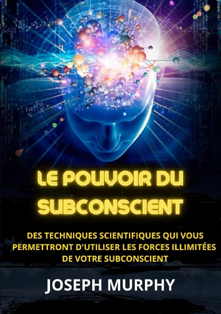 Le Pouvoir du Subconscient | Joseph Murphy
